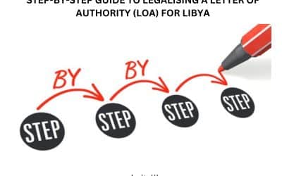 STEP-BY-STEP GUIDE TO LEGALISING A LETTER OF AUTHORITY (LOA) FOR LIBYA